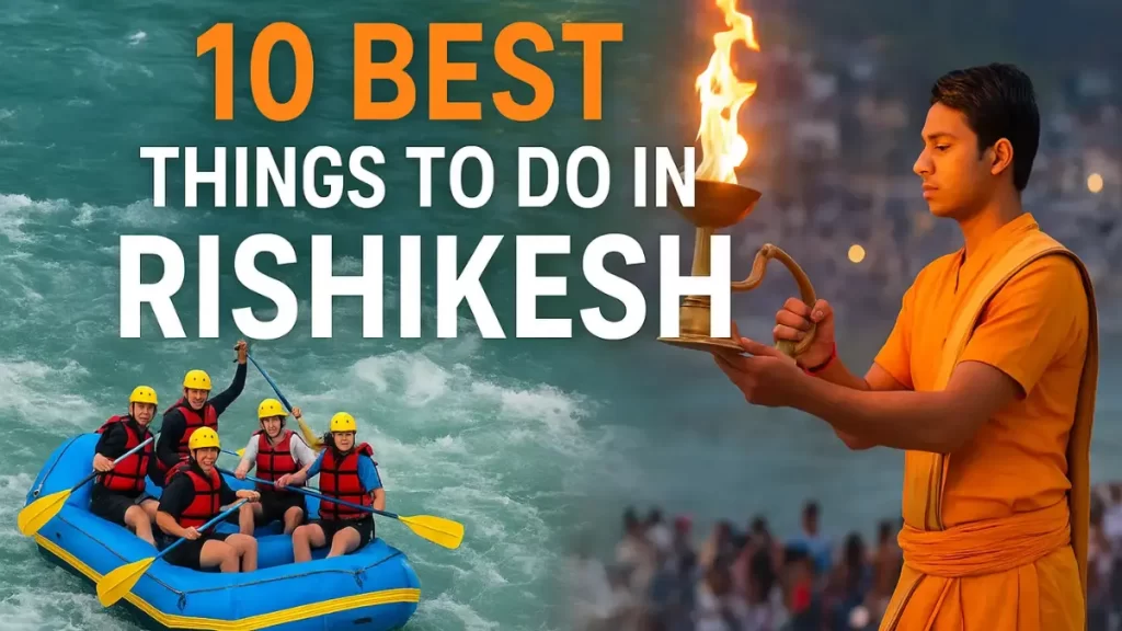ऋषिकेश में करने की 10 मजेदार चीजें